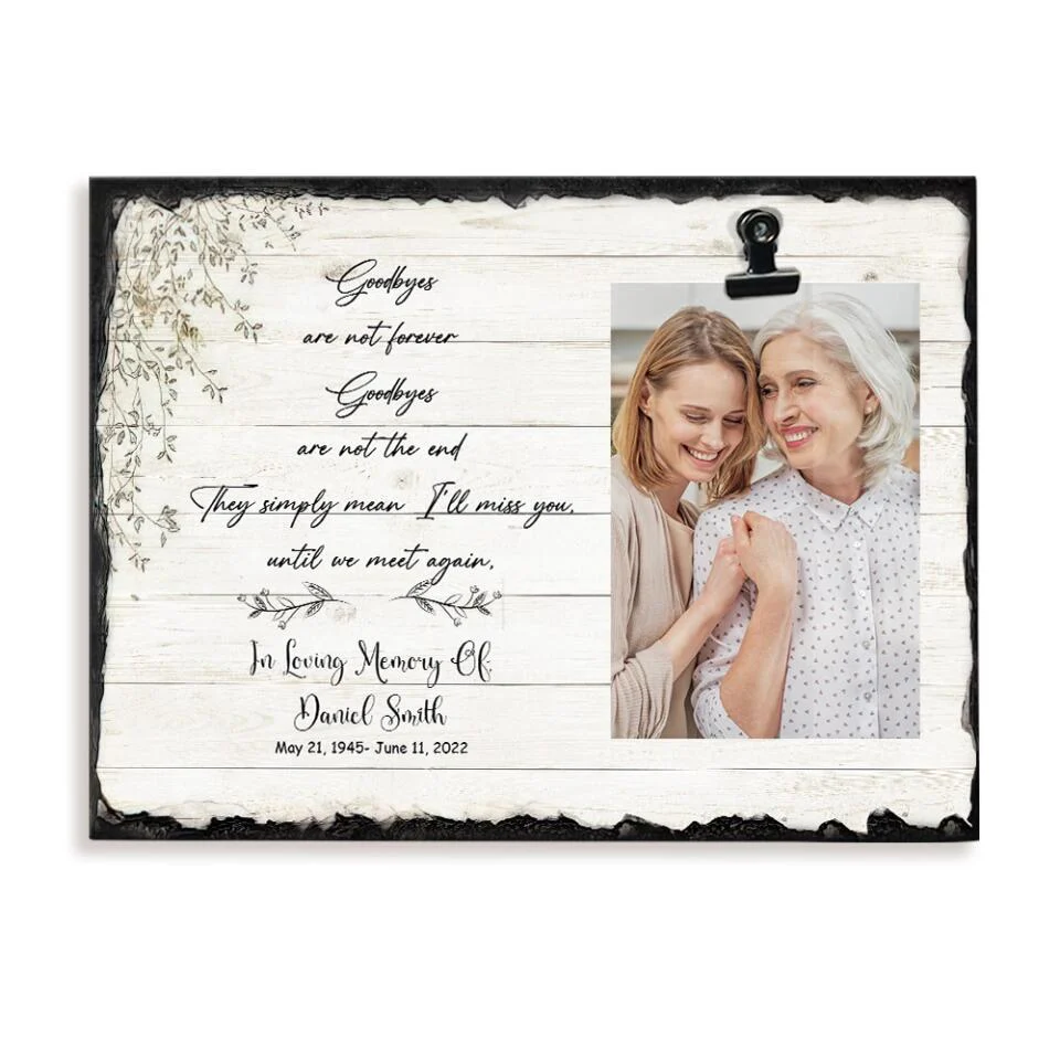 Goodbyes Are Not Forever They Simply Mean I Miss You - Personalized Photo Clip Frame - Memorial Gift For Family For Him/Her Anniversary - Angel In Heaven - 301IHPVSPT144 - Image 4