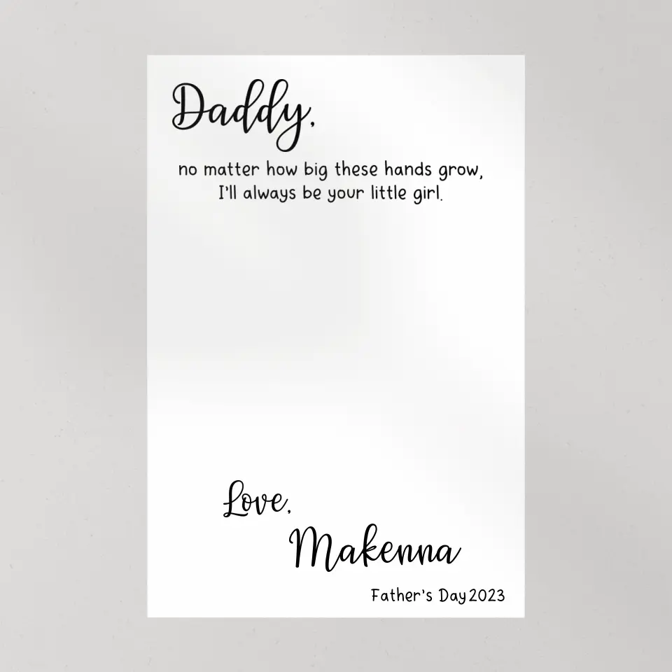 Handprint Daddy No Matter How Big These Hands Grow - Custom Canvas Poster - Father's Day Gifts - Image 10