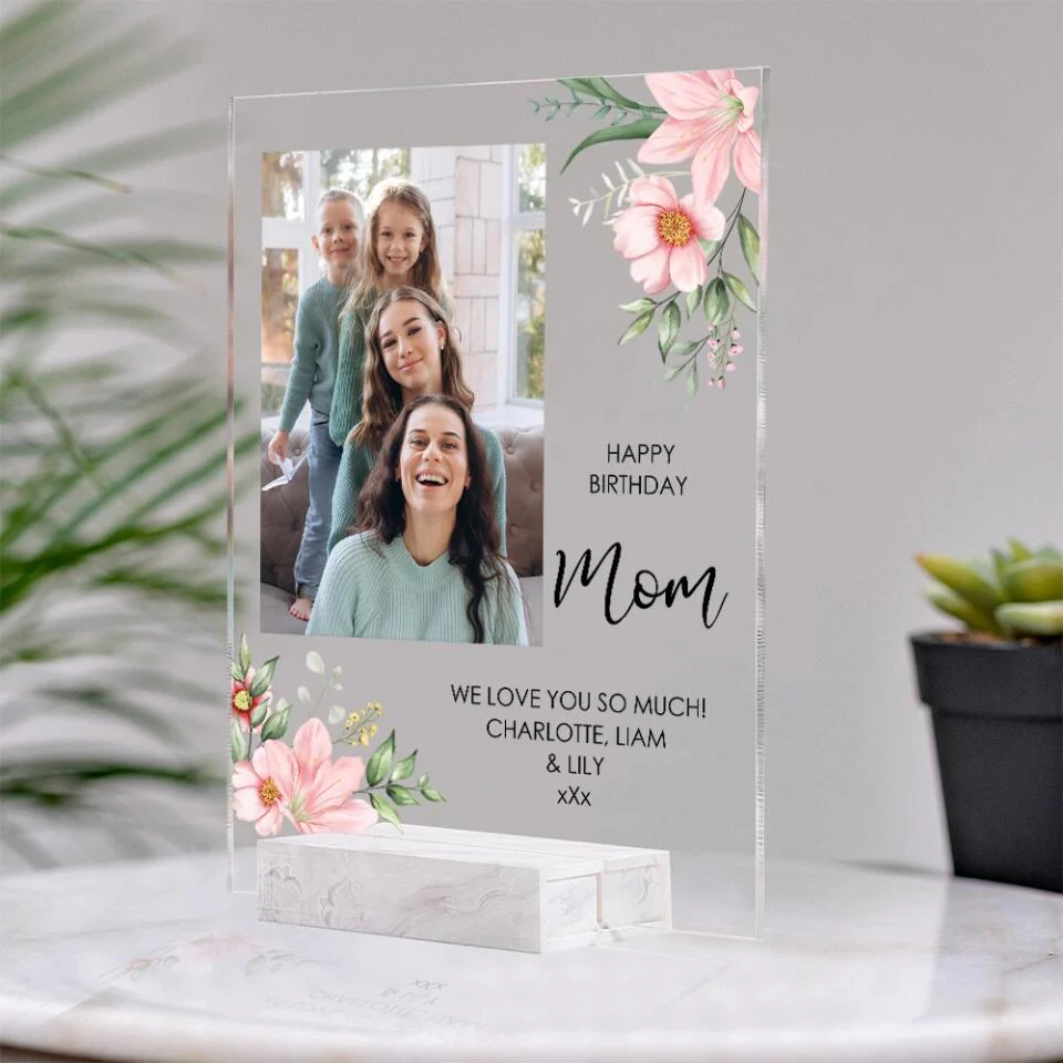 Happy Birthday Mom We Love You So Much - Personalized Acrylic Plaque - Image 5