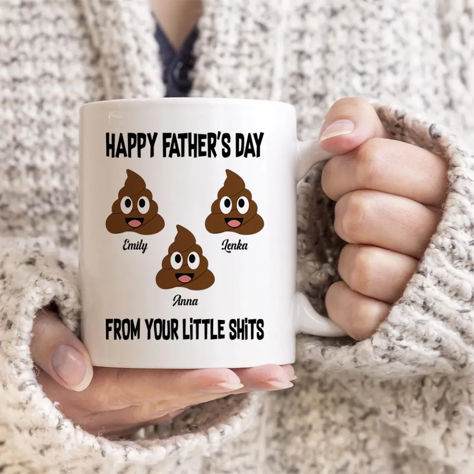 Happy Father's Day From Your Little Shits Personalized White Mug - Image 6