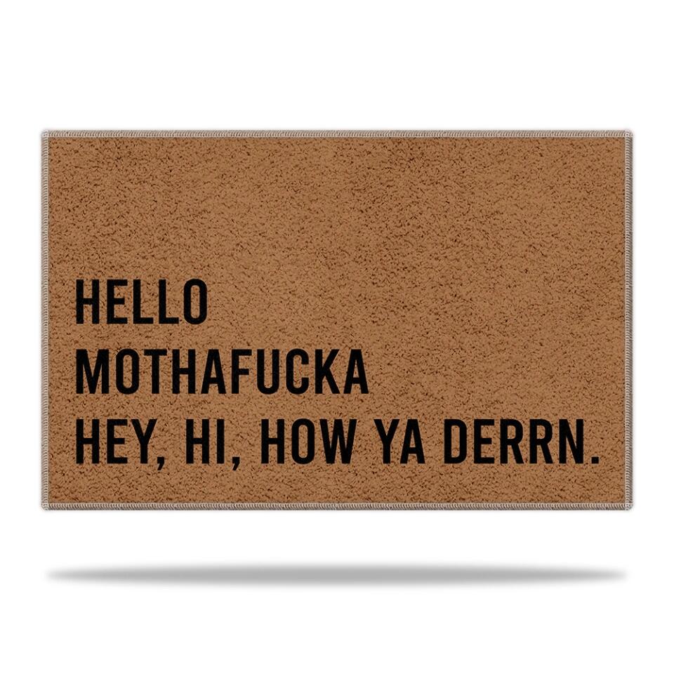 Hello, Motherfucka Hey Hi How Ya Derrn - Housewarming Gifts - Funny Doormat - Image 3