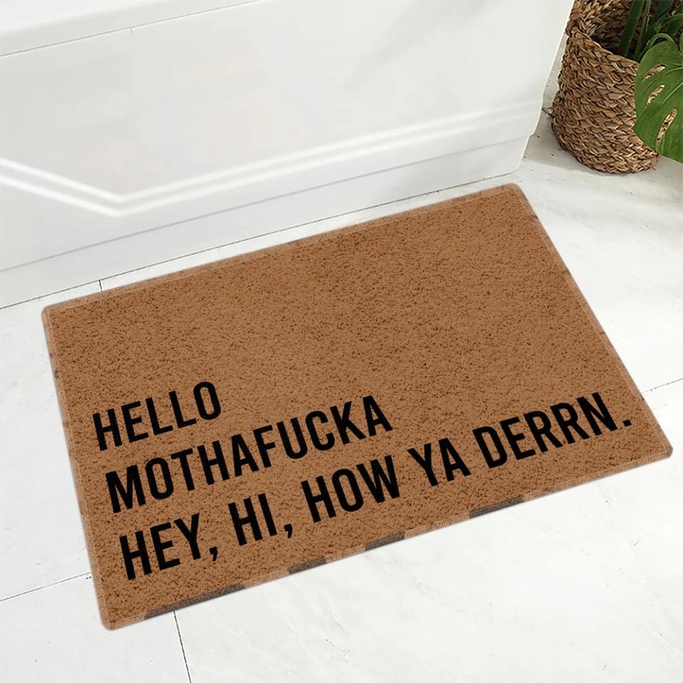 Hello, Motherfucka Hey Hi How Ya Derrn - Housewarming Gifts - Funny Doormat - Image 5
