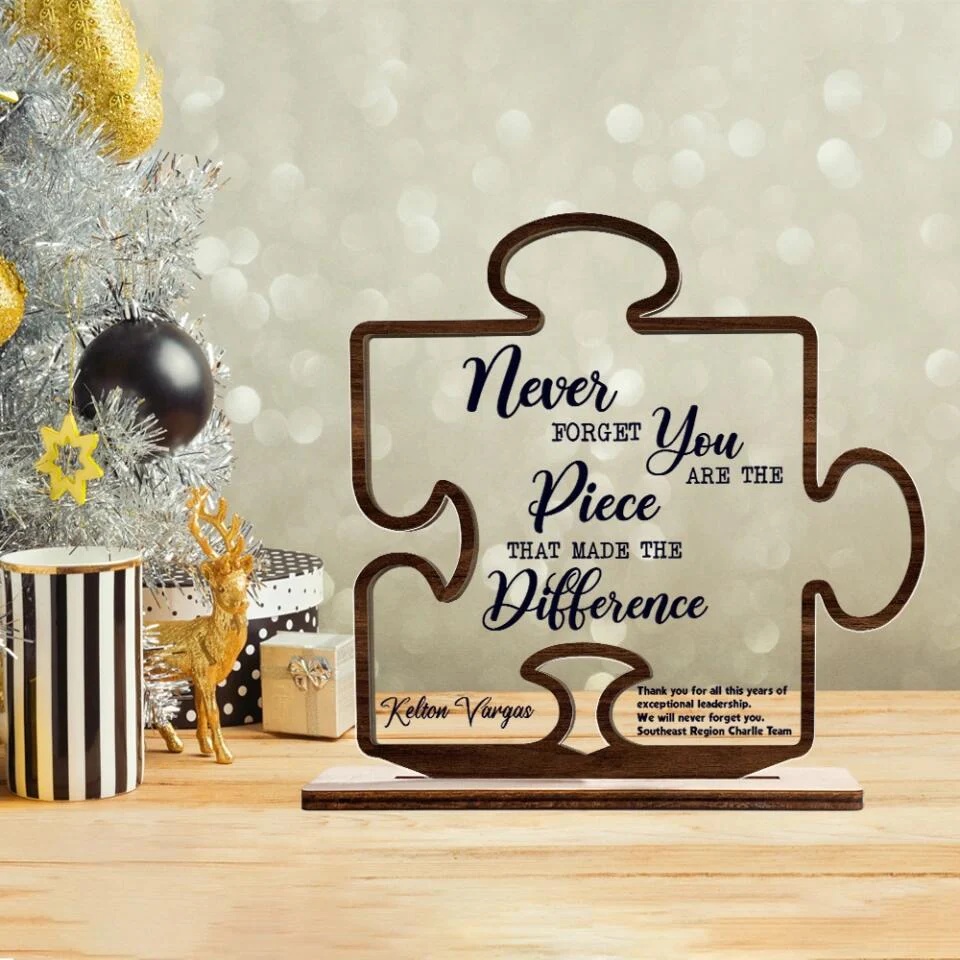 Never Forget That You Are The Piece Made The Difference - Acrylic & Wooden Plaque - Thank You Gift - Image 5