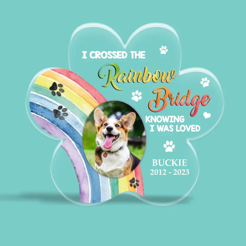 I Crossed The Rainbow Bridge Knowing I Was Loved - Personalized Acrylic Plaque - Memorial Gift For Pet Loss For Dog/Cat Lover - Image 2