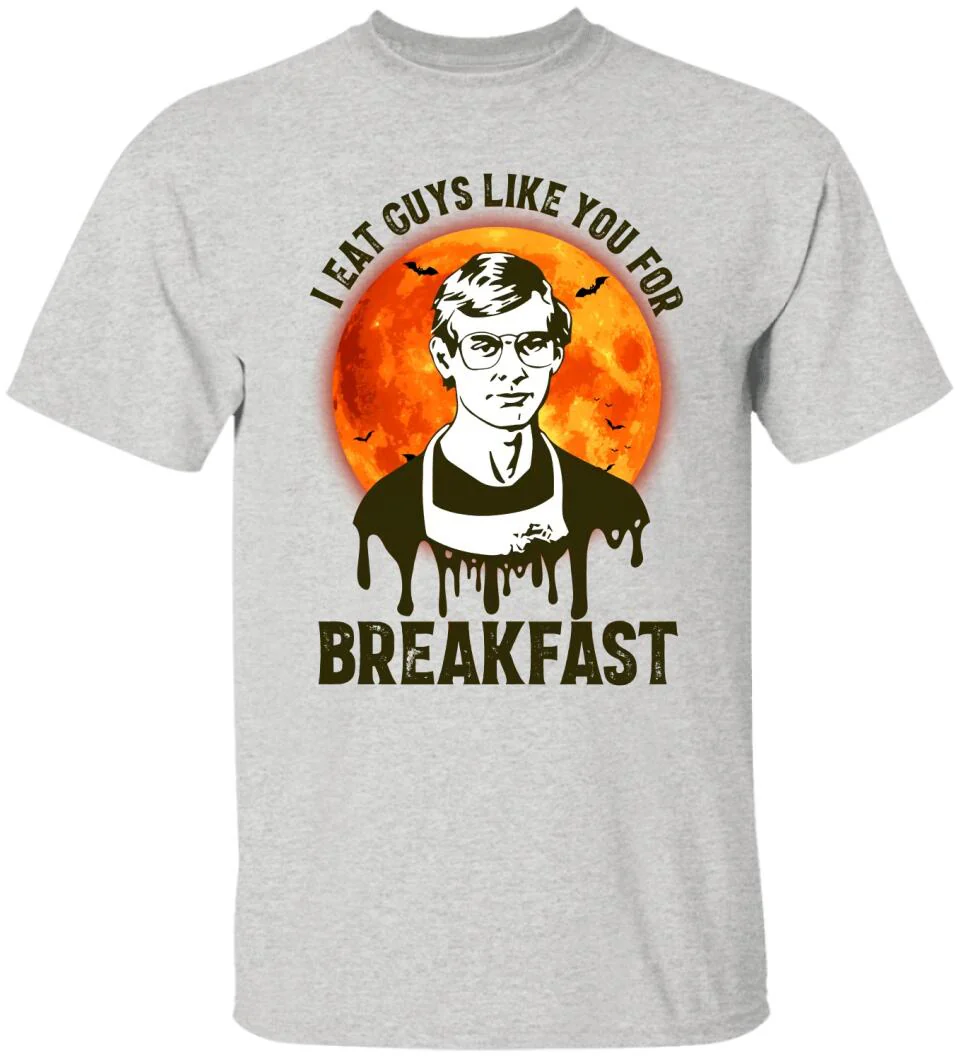 I Eat Guys Like You For Breakfast - Horror Movie Character Shirt - Gift for Halloween - Image 3