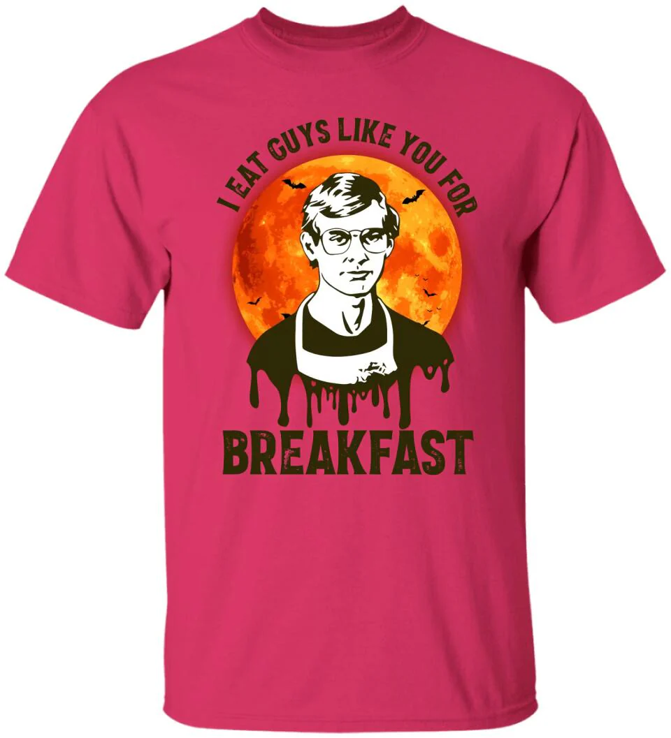 I Eat Guys Like You For Breakfast - Horror Movie Character Shirt - Gift for Halloween - Image 5
