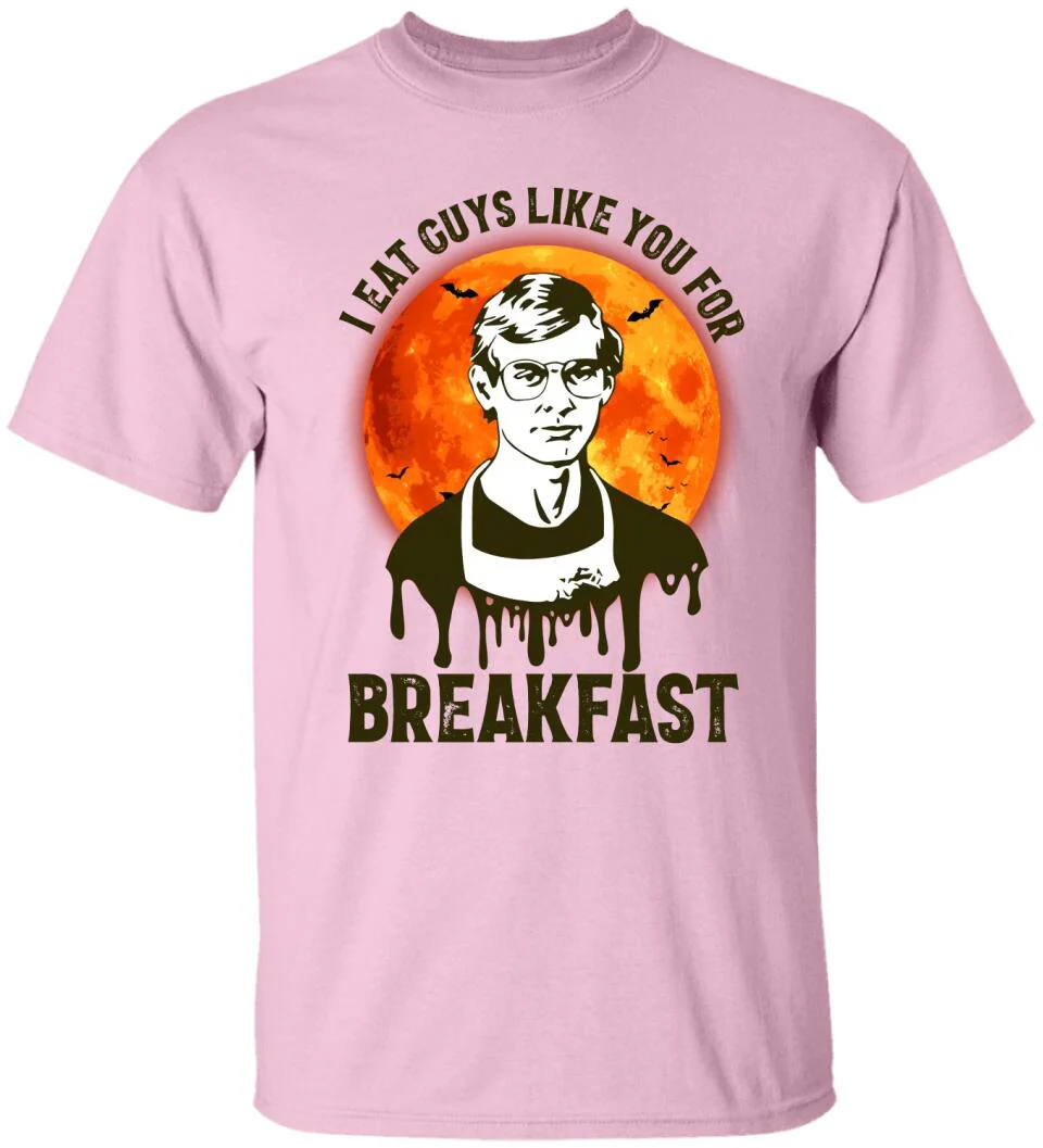 I Eat Guys Like You For Breakfast - Horror Movie Character Shirt - Gift for Halloween - Image 8