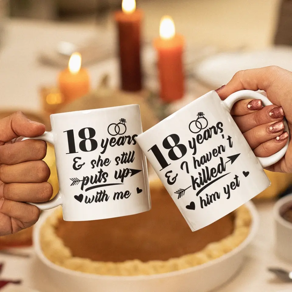 I Haven't Killed Him Yet And She Still Puts Up With Me - Personalized Mug - Image 10