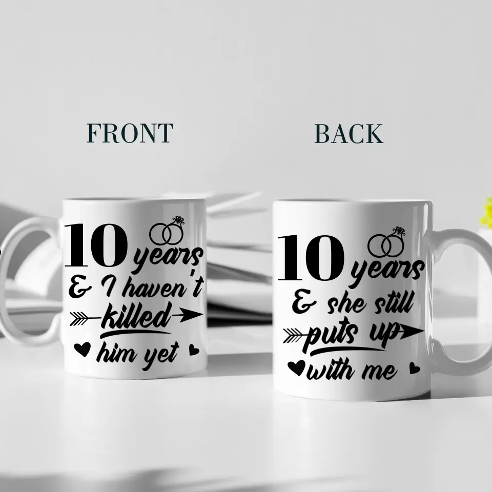 I Haven't Killed Him Yet And She Still Puts Up With Me - Personalized Mug - Image 11