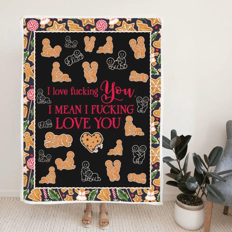 I Love Fucking You, I Mean I Fucking Love You - Funny Gingerbread Couple Blanket - Image 2