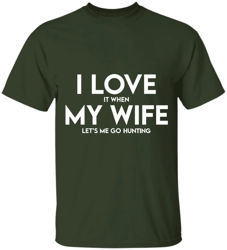 I Love It When My Wife Let's Me Go Hunting/Camping/Fishing Personalized T-Shirt - Image 3