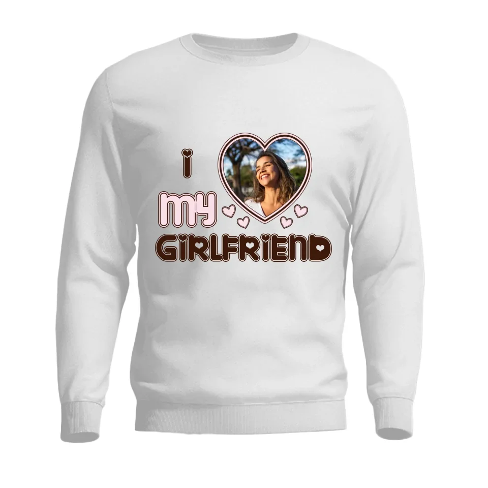 Personalized Valentine Gifts - I Love My Girlfriend - Custom Nickname, Title - Personalized Upload Photo - Sweatshirt, Hoodie T-shirt - Gift for Girlfriend, Boyfriend, Wife, Husband - Valentine Gifts - Image 3