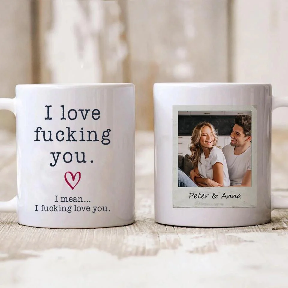 I Love You Dirty Funny Personalized White Mug - Image 5