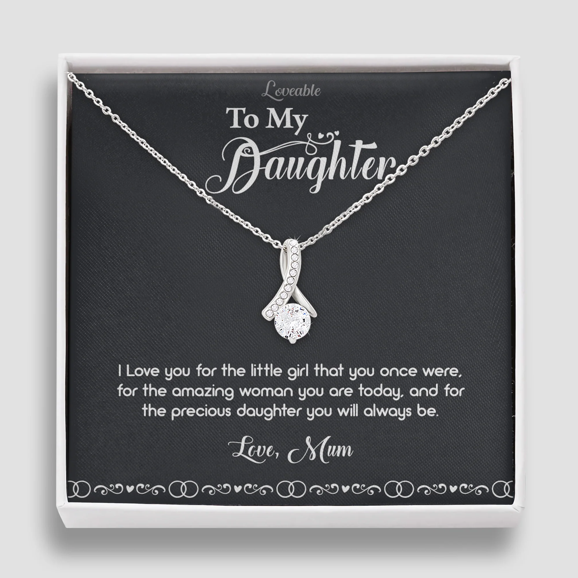 I love you for the little girl that you once were  - Birthday Gift for Daughter
