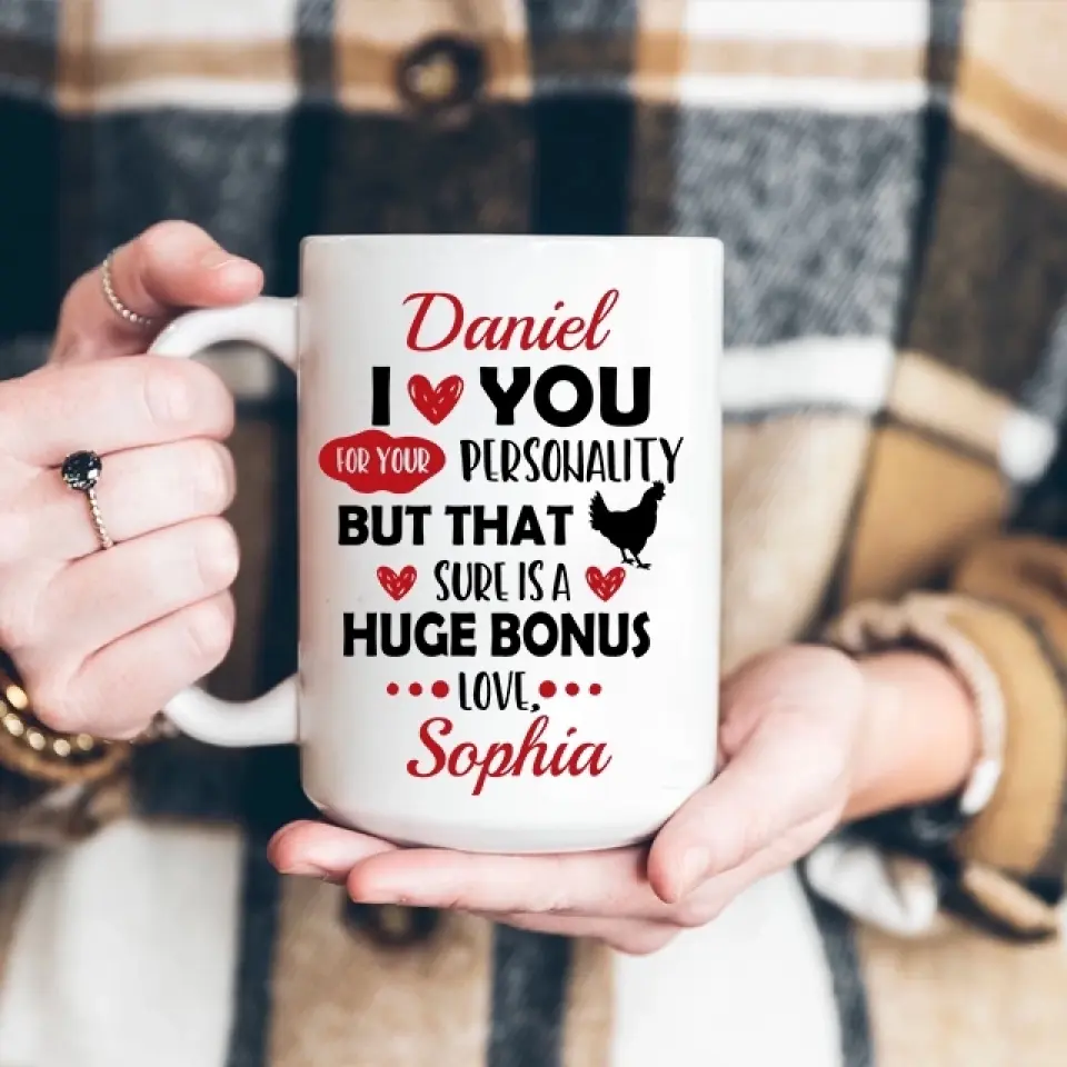 Personalized Valentine Gifts - I Love You For Your Personality But That Sure Is A Huge Bonus Love - Personalized Mug - Image 10