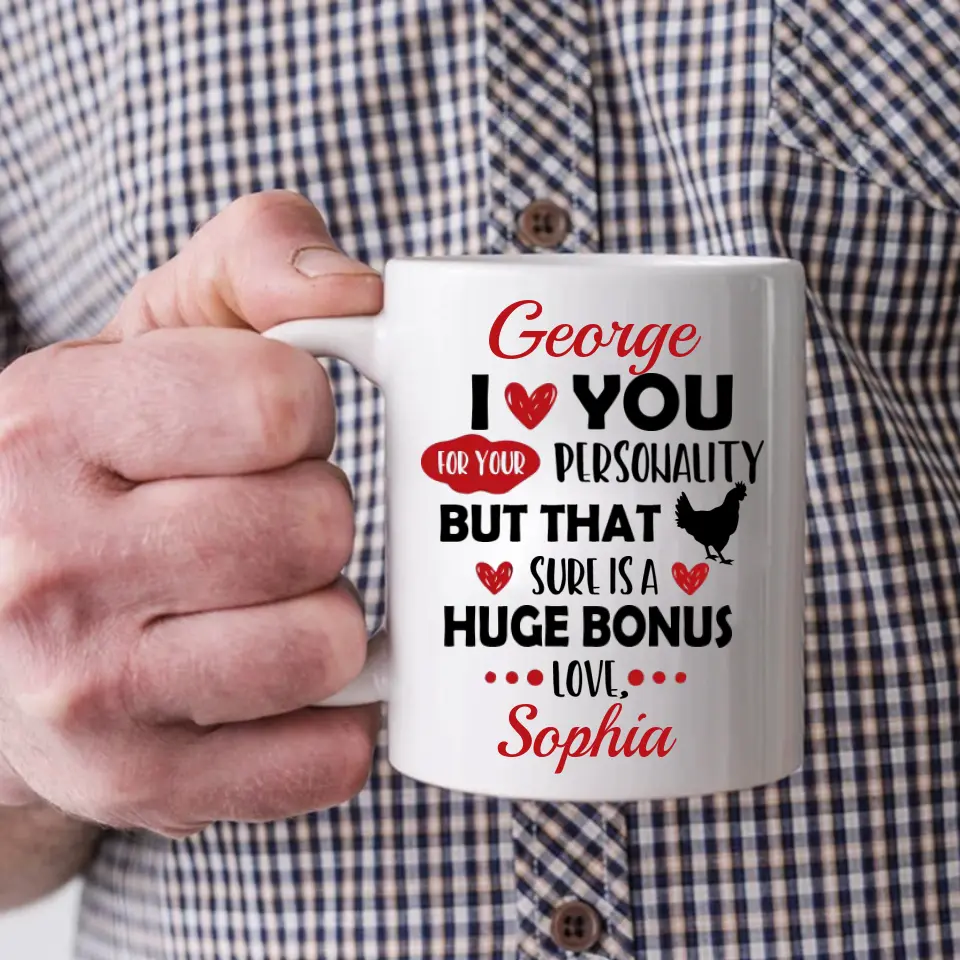 Personalized Valentine Gifts - I Love You For Your Personality But That Sure Is A Huge Bonus Love - Personalized Mug - Image 3