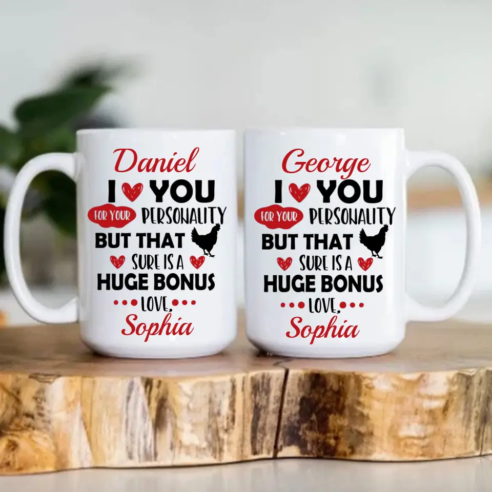 Personalized Valentine Gifts - I Love You For Your Personality But That Sure Is A Huge Bonus Love - Personalized Mug - Image 7