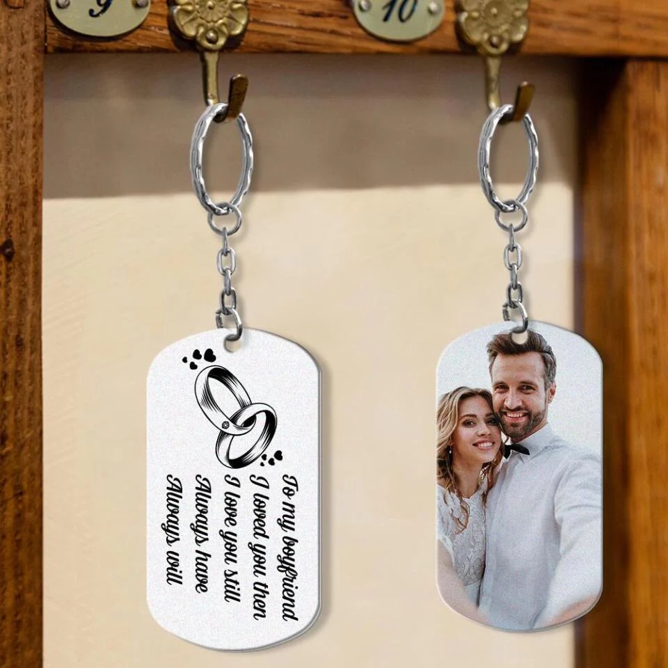 I Love You Then I Love You Still - Personalized Keychain With Photo Custom - Image 4