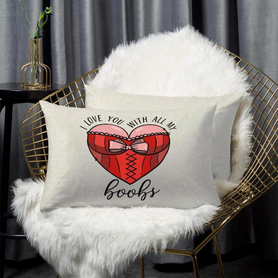 Personalized Valentine Gifts - I Love You With All My Boobs I'm Nuts About You Rectangle Pillow Funny Gift For Couple - Image 5