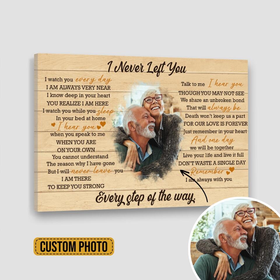 I Never Left You Every Step Of The Way Custom Canvas Poster Memorial Gift - Image 3