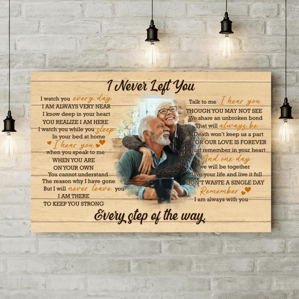 I Never Left You Every Step Of The Way Custom Canvas Poster Memorial Gift - Image 5