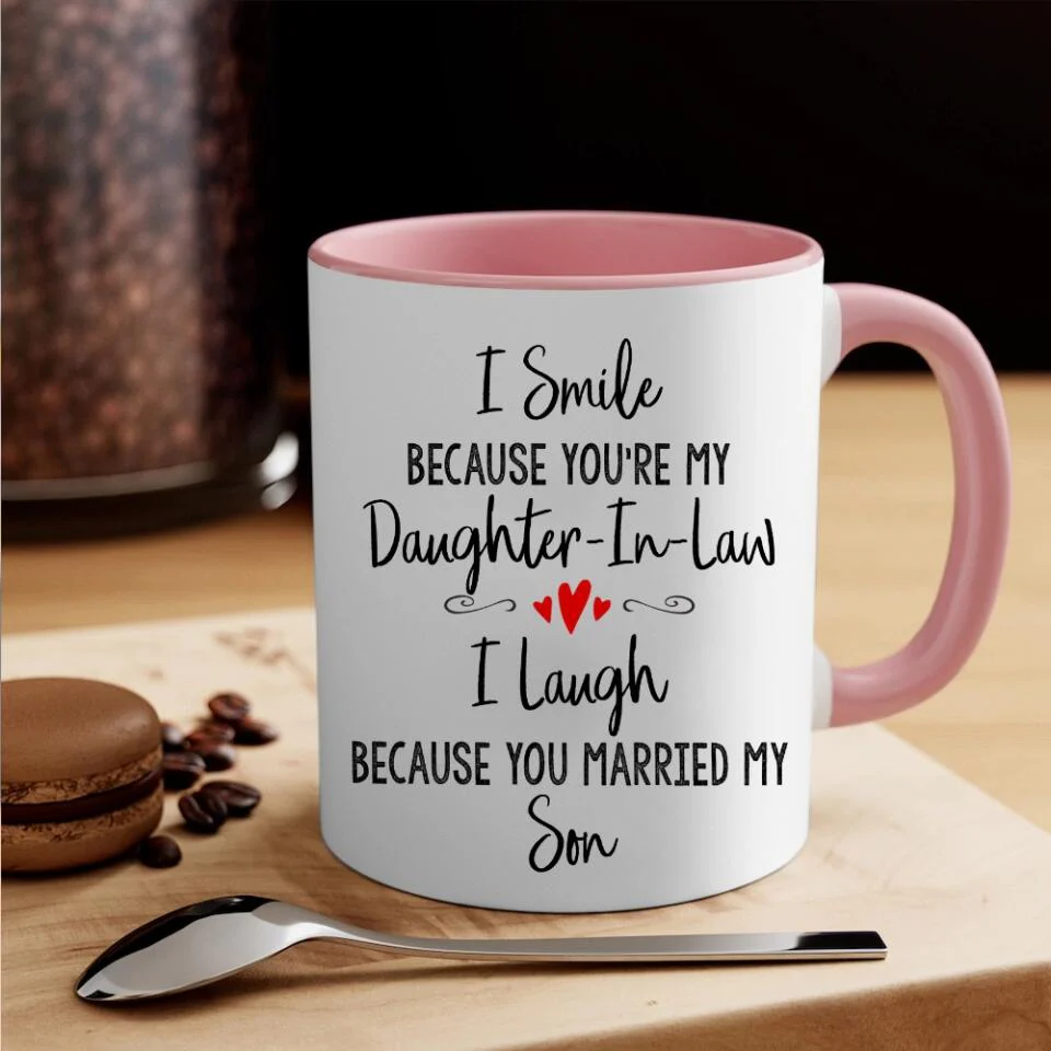 I Smile Because You're My Sister-in-law Daughter-in-law Custom Mug Anniversary Gift - Image 10