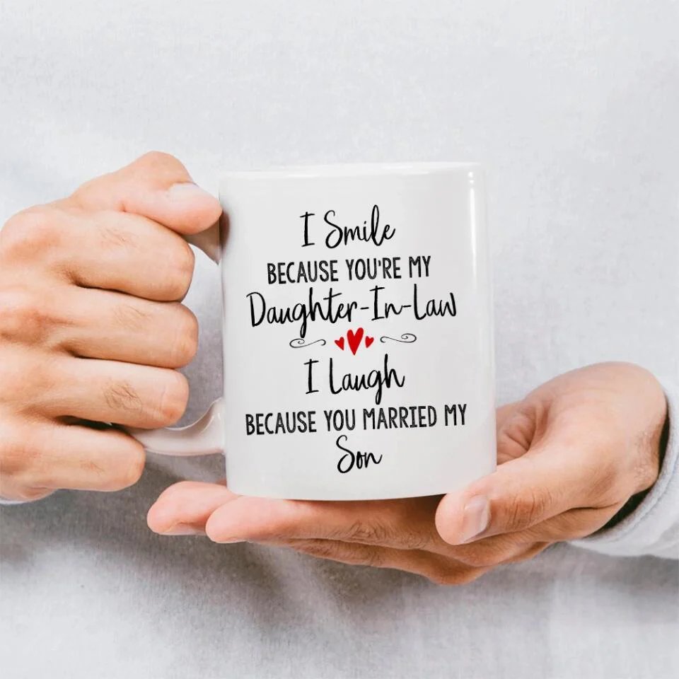 I Smile Because You're My Sister-in-law Daughter-in-law Custom Mug Anniversary Gift - Image 3
