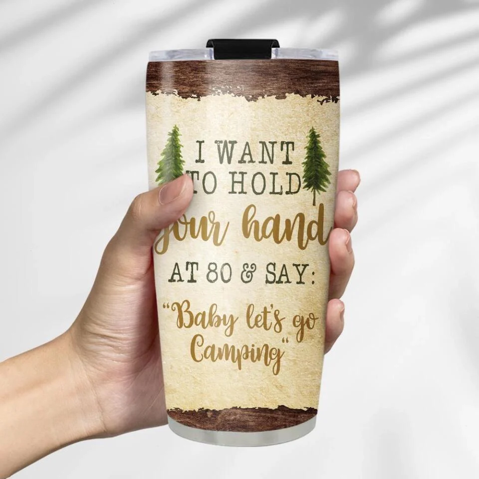 I Want To Hold Your Hand At 80 Camping Personalized Tumbler Grandparents Day Gifts - Image 4