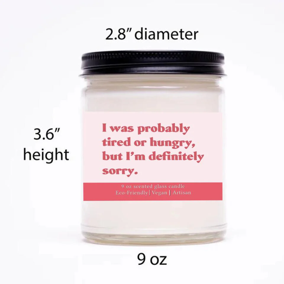 I Was Probably Tired or Hungry But I'm Definitely Sorrry - Scented Candle - Apology Gift for Beloved - Image 4