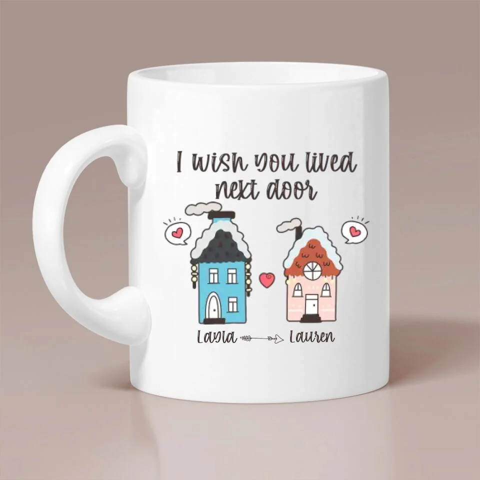 I Wish You Lived Next Door - Personalized Ceramic Mug - Long Distance Gift for Friends - Image 3