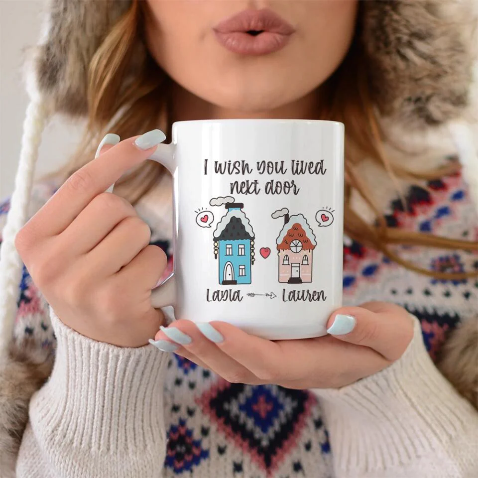 I Wish You Lived Next Door - Personalized Ceramic Mug - Long Distance Gift for Friends - Image 6