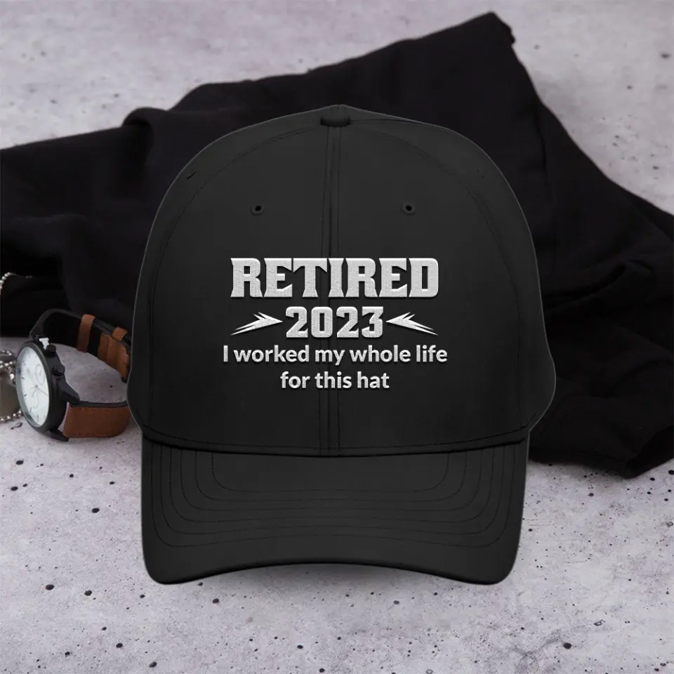 I Worked My Whole Life For This Hat, Funny Retired Saying, Retirement Gift for Men Women - Image 2