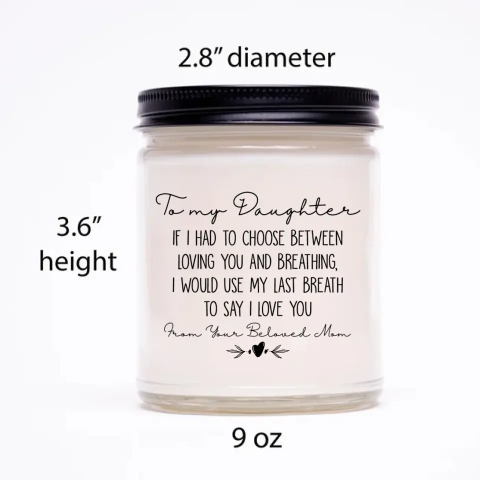 If I Had to Choose Between Loving You and Breathing - Scented Candle - Lovely Gift for Adult Daughter - Image 4
