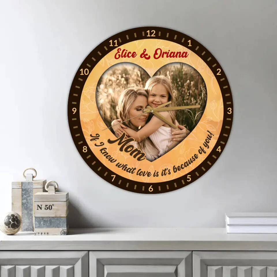 Couple Wooden Sign If I Know What Love Is, It's Because of You - Personalized Wall Clock - Best Gifts For Mom - Image 5