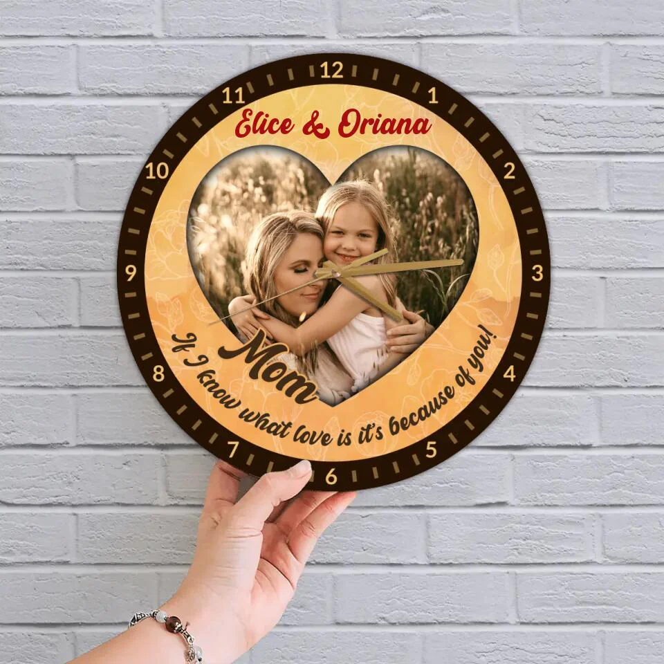 Couple Wooden Sign If I Know What Love Is, It's Because of You - Personalized Wall Clock - Best Gifts For Mom - Image 6