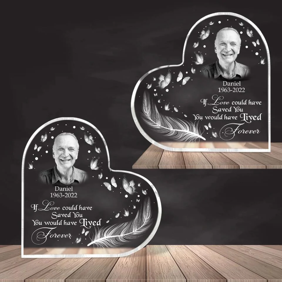 If Love Could Have Saved You You Would Have Lived Forever - Custom Image Heart Acrylic - Best Memories Gift for Family, Loss Husband - 212IHNNPAP949 - Image 4