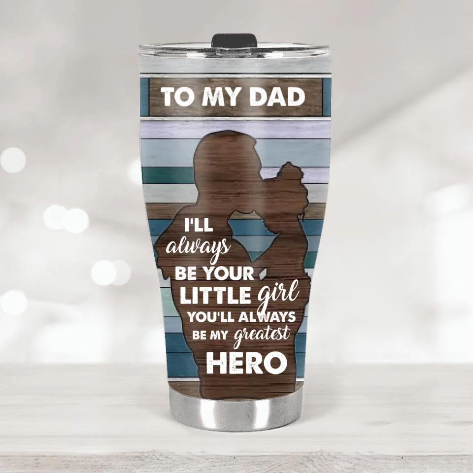 I'll Always Be Your Little Girl/Boy - Curved Tumbler - Gift for Daddy on Father's Day - Image 2