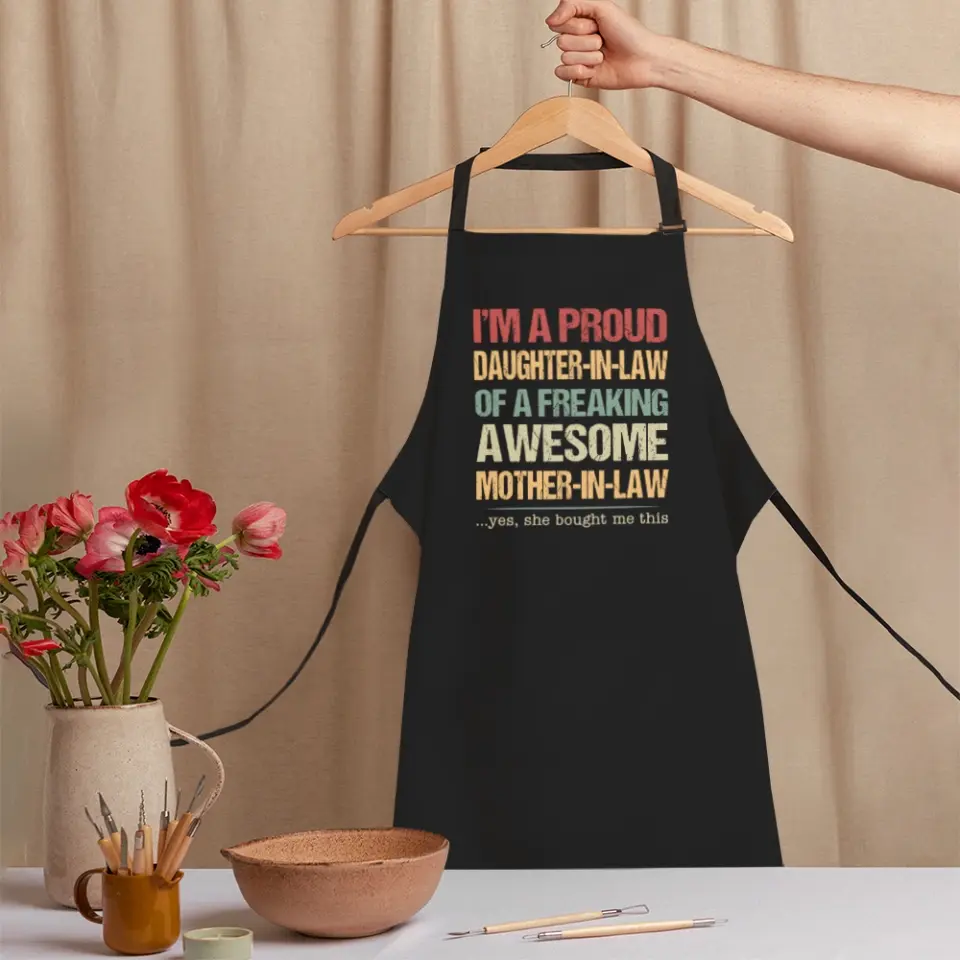 I'm A Proud Daughter-In-Law Of A Freaking Awesome Mother-In-Law Apron - Gift For Daughter Daughter-in-law - Image 3