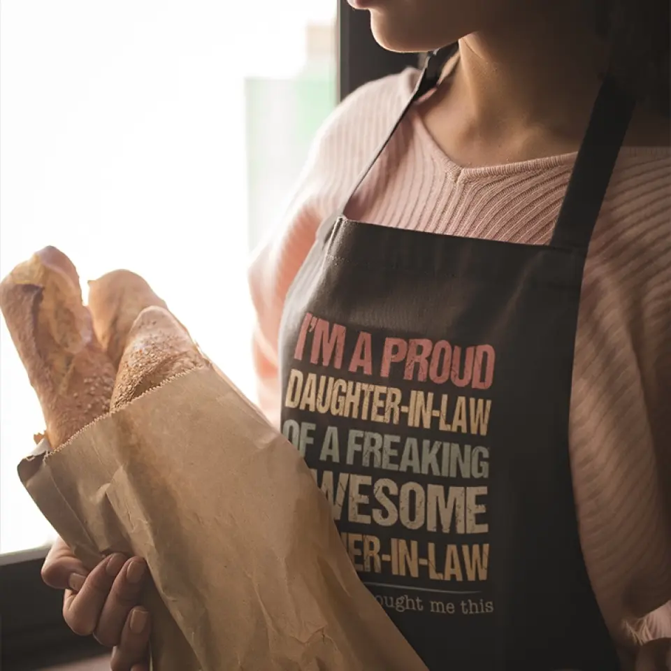 I'm A Proud Daughter-In-Law Of A Freaking Awesome Mother-In-Law Apron - Gift For Daughter Daughter-in-law - Image 6