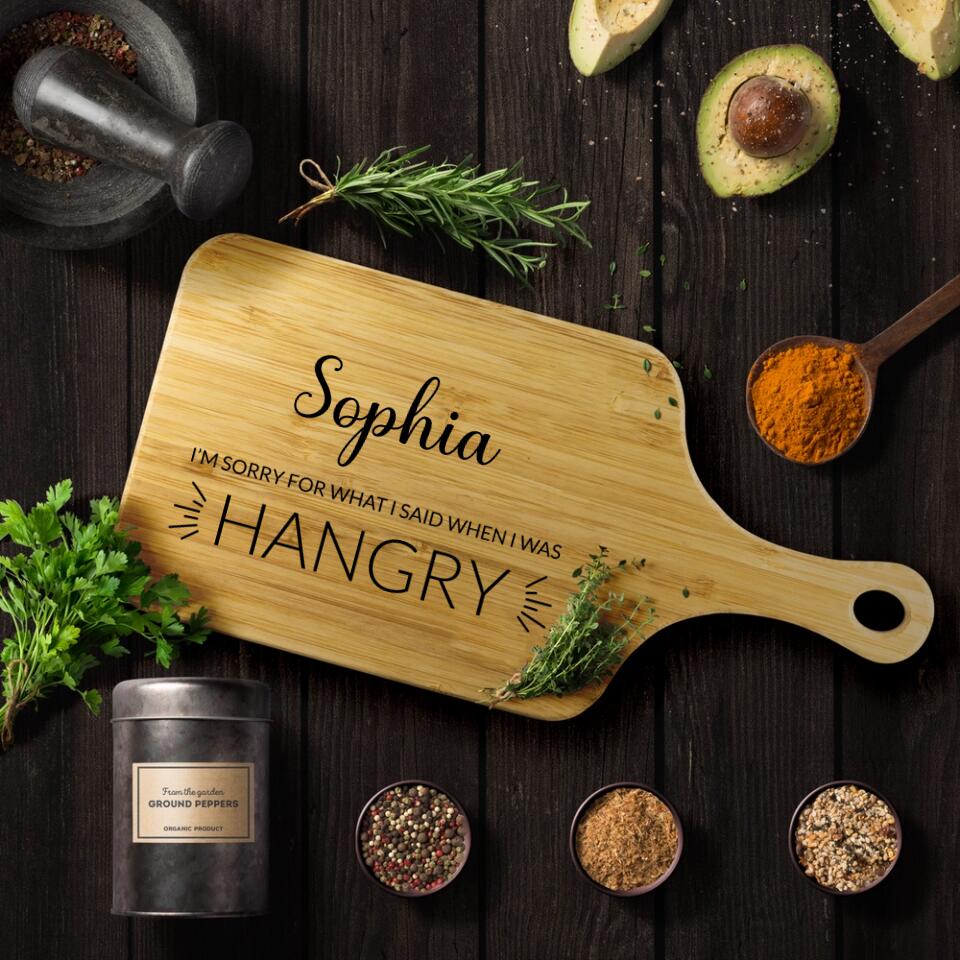 I'm Sorry For What I Said When I Was Hangry Personalized Cutting Board - Image 3