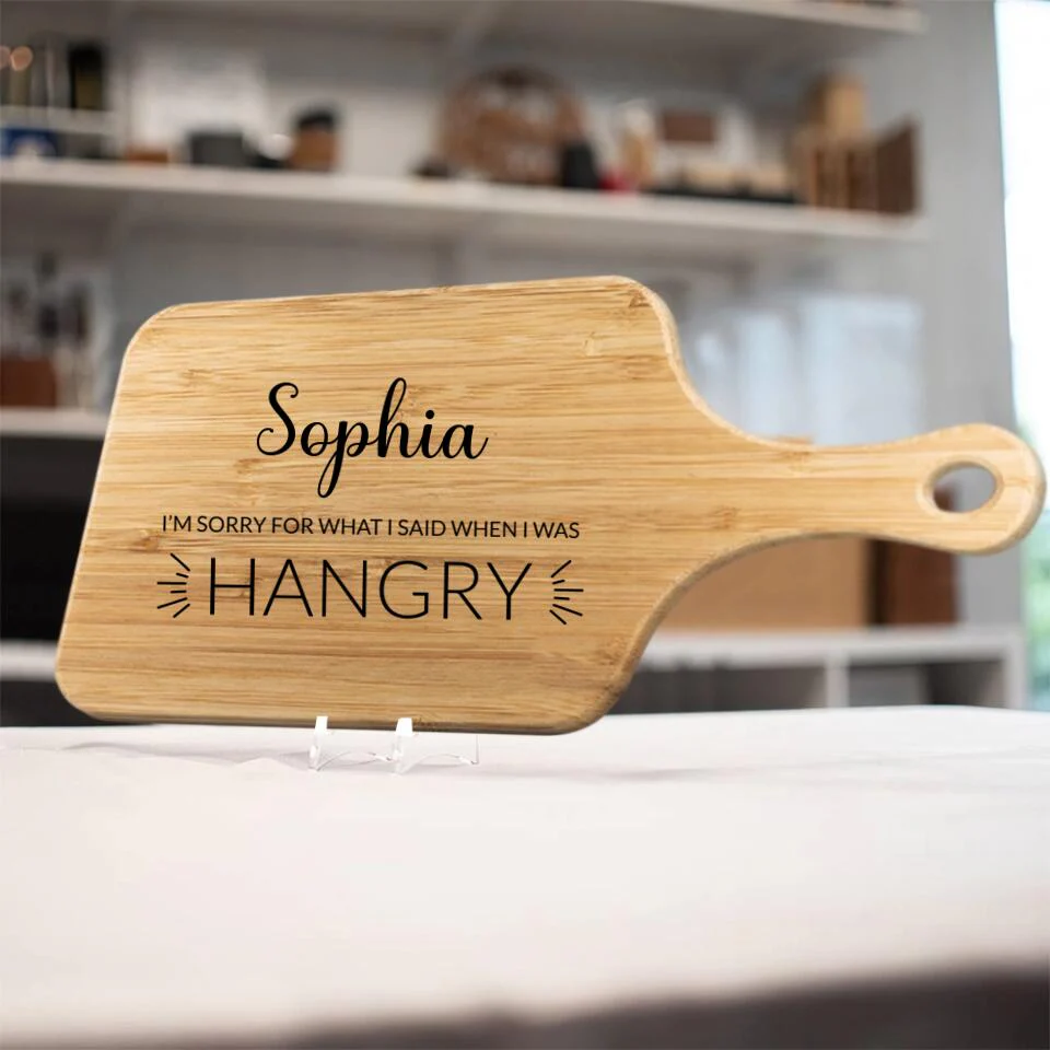 I'm Sorry For What I Said When I Was Hangry Personalized Cutting Board - Image 5
