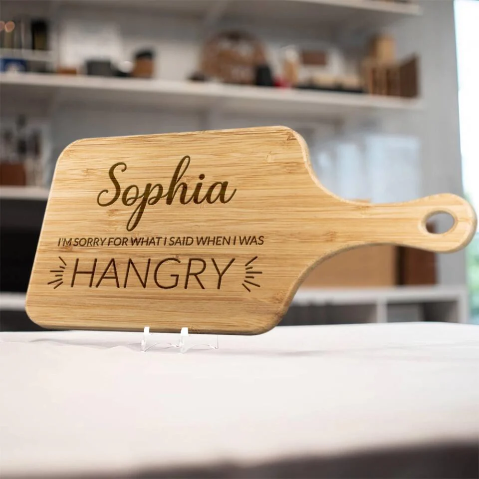 I'm Sorry For What I Said When I Was Hangry Personalized Cutting Board - Image 7