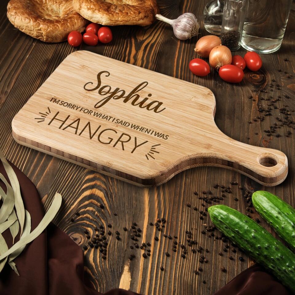 I'm Sorry For What I Said When I Was Hangry Personalized Cutting Board - Image 8