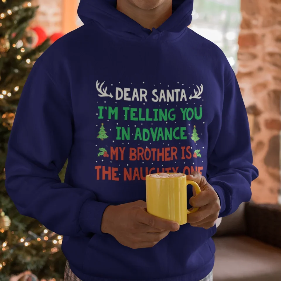 I'm Telling You In Advance - Standard T-Shirt Hoodie - Gift For Christmas - Image 13