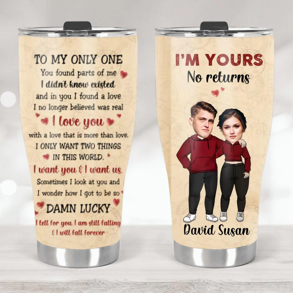 I'm Your, No Return or Refund Custom Tumbler - Image 2