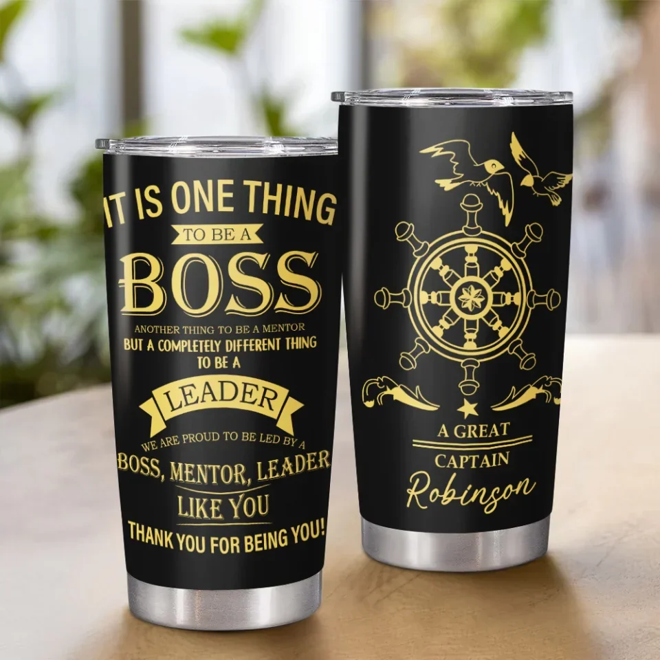 It Is One Thing To Be Boss - Boss Captain - 20oz 40oz Stainless Steel Tumbler - Personalized Gift For Boss - Image 11