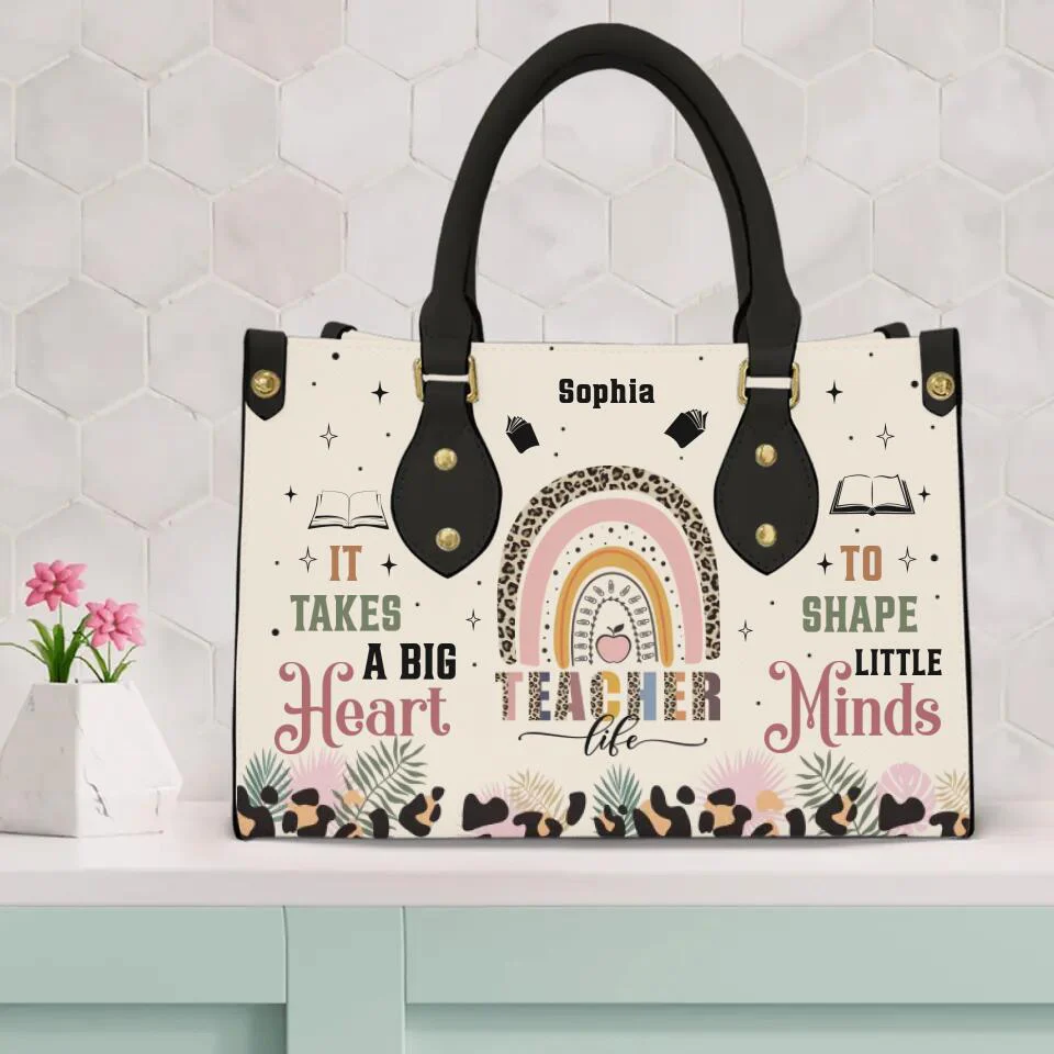 It Takes A Big Heart To Shape Little Minds - Custom Leather Bags for Teacher - Appreciation Gifts - Image 3