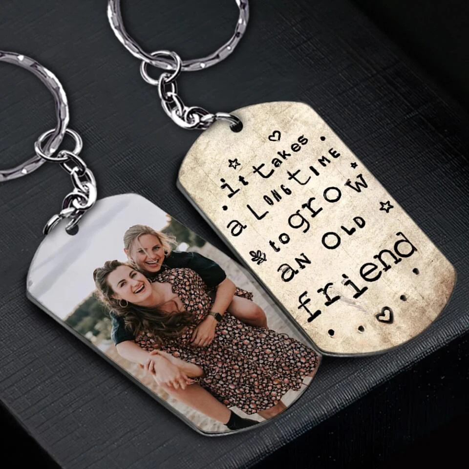 It Takes a Long Time to Grow an Old Friend - Personalized Photo - Custom Image - Stainless Keychain - Friendship Anniversary Gift - Present for Bestie - for Bff - Valentine Gift for Best Friends - 301ICNVSKC0033 - Image 5