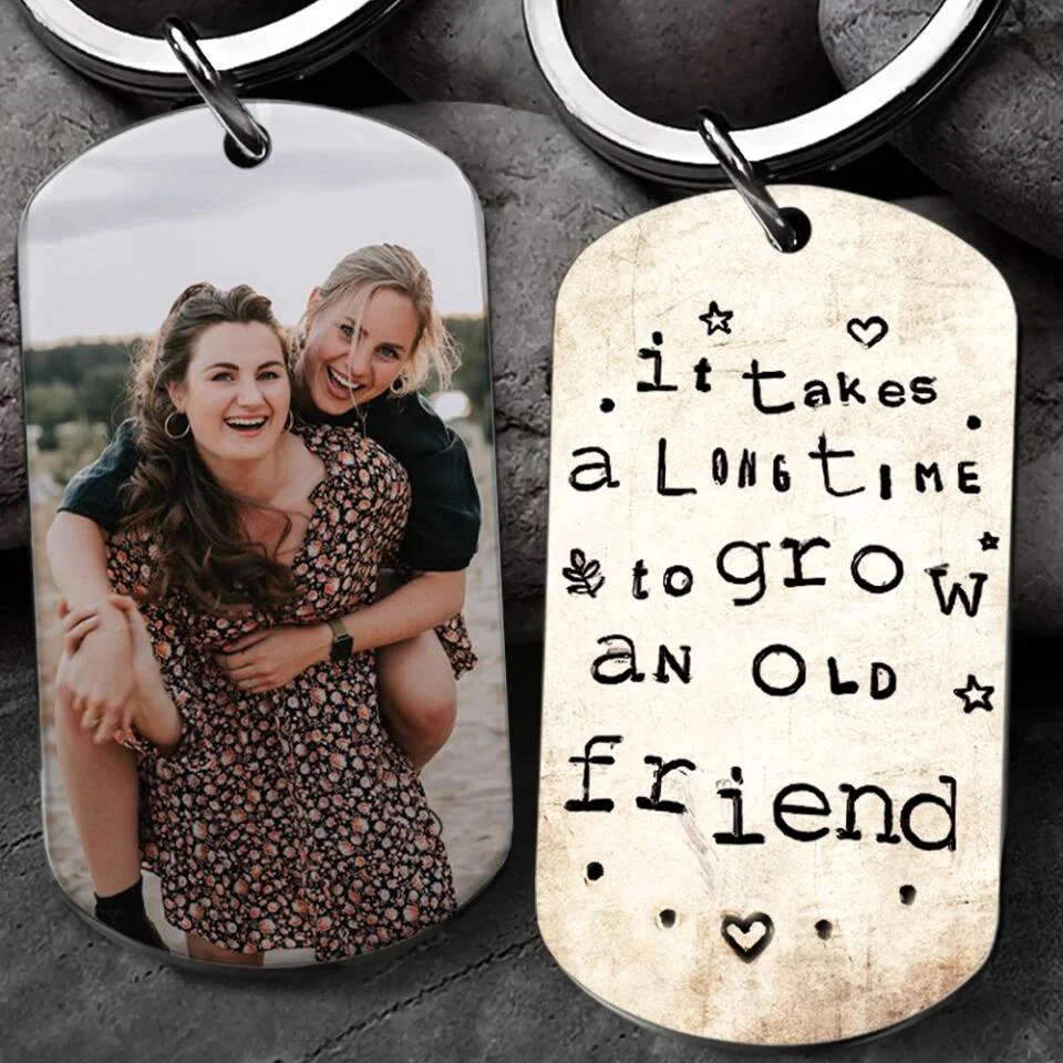It Takes a Long Time to Grow an Old Friend - Personalized Photo - Custom Image - Stainless Keychain - Friendship Anniversary Gift - Present for Bestie - for Bff - Valentine Gift for Best Friends - 301ICNVSKC0033 - Image 6