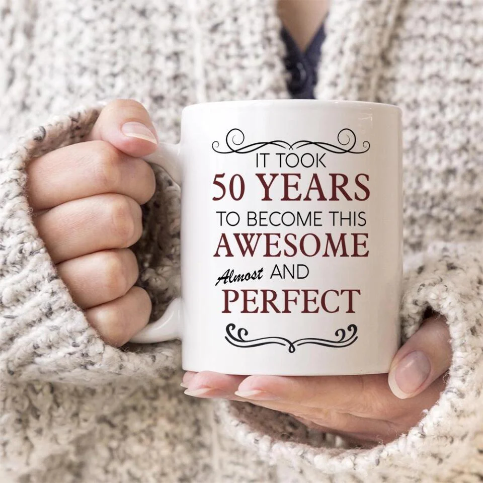 It Took Many Years To Become Perfect and Awesome - Personalized White Mug - Image 2